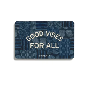 Faherty Faherty E-Gift Card - Good Vibes for All